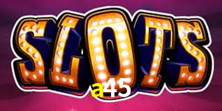 a45